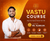 Vastu Course